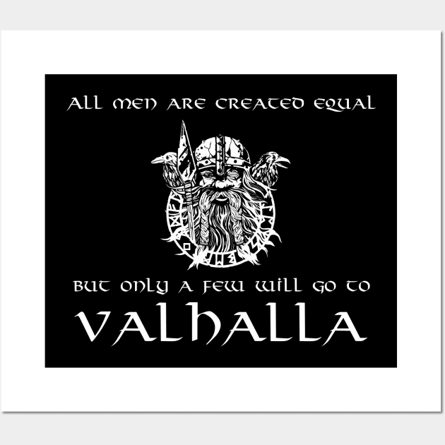 All Men Are Created Equal, But Only A Few Will Go To Valhalla Wall Art by Styr Designs